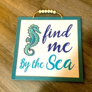 Find Me by the sea Hanging Sign